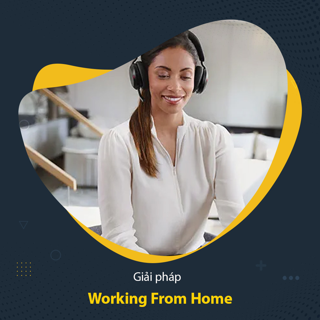 Giải pháp Working From Home 