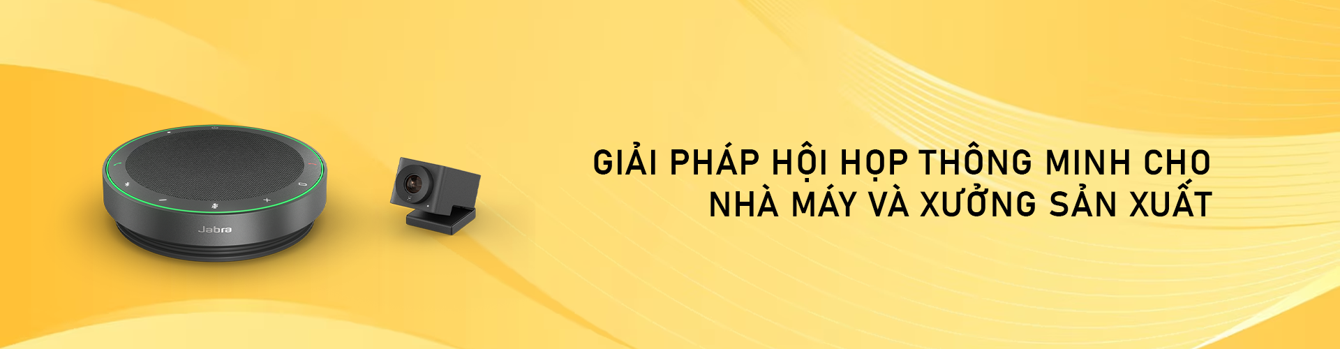Giải pháp hội họp thông minh cho nhà máy và xưởng sản xuất