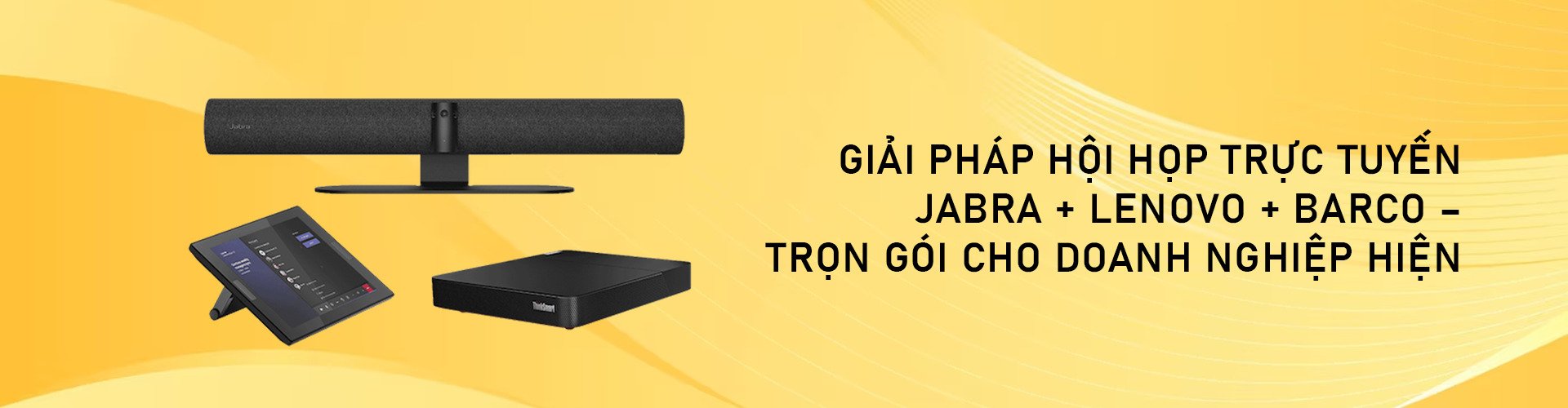 Giải pháp hội họp trực tuyến Jabra + Lenovo + Barco – Trọn gói cho doanh nghiệp hiện đại