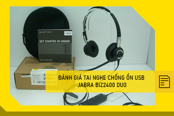 Đánh giá tai nghe chống ồn usb Jabra biz2400 duo