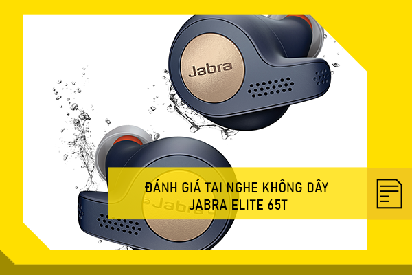 Đánh giá tai nghe không dây Jabra Elite 65t