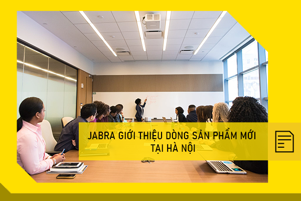 Jabra giới thiệu dòng sản phẩm mới tại Hà Nội